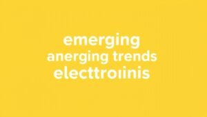 logicalshout emerging trends electronics reshape